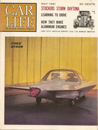CAR LIFE 1961 MAY - FORD GYRON, 31LEBARON, DAYTONA, REX MAY, F-85